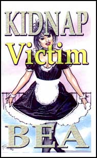 Kidnap Victim by Bea mags inc, novelettes, crossdressing stories, transgender, transsexual, transvestite stories, female domination, Bea